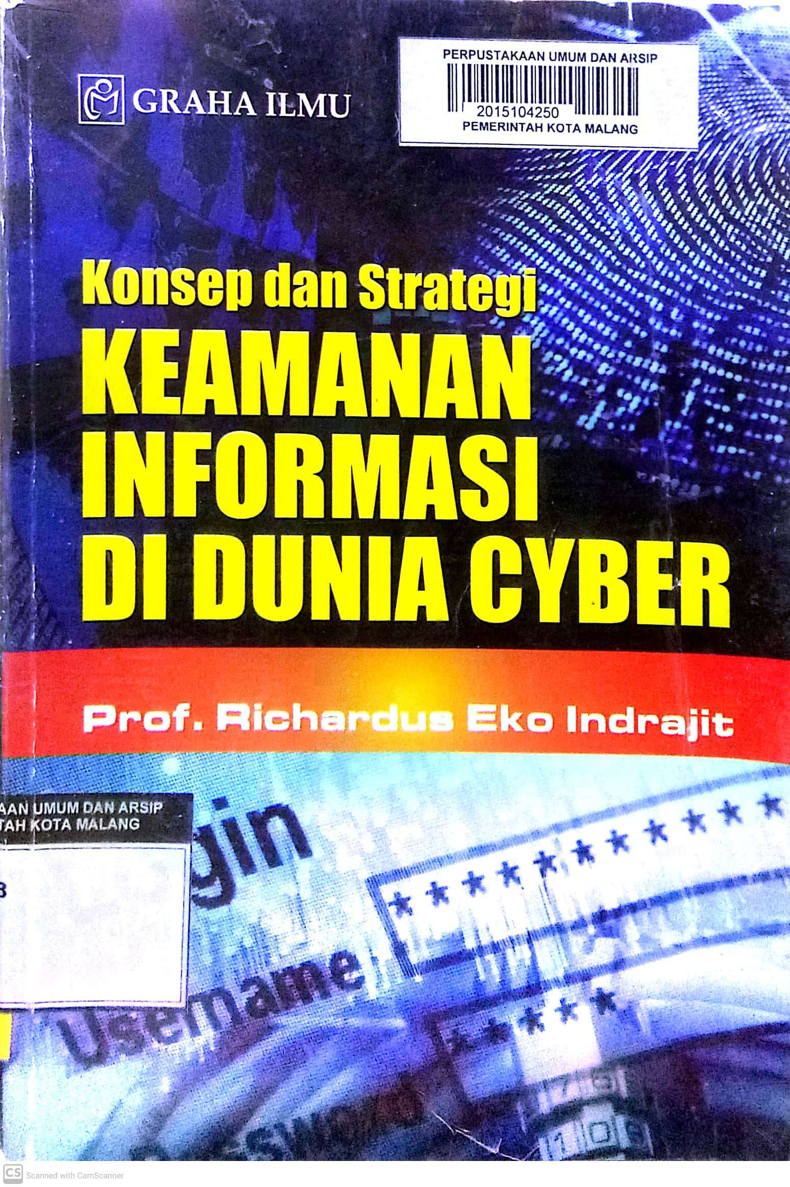 Konsep Dan Strategi Keamanan Informasi Di Dunia Cyber